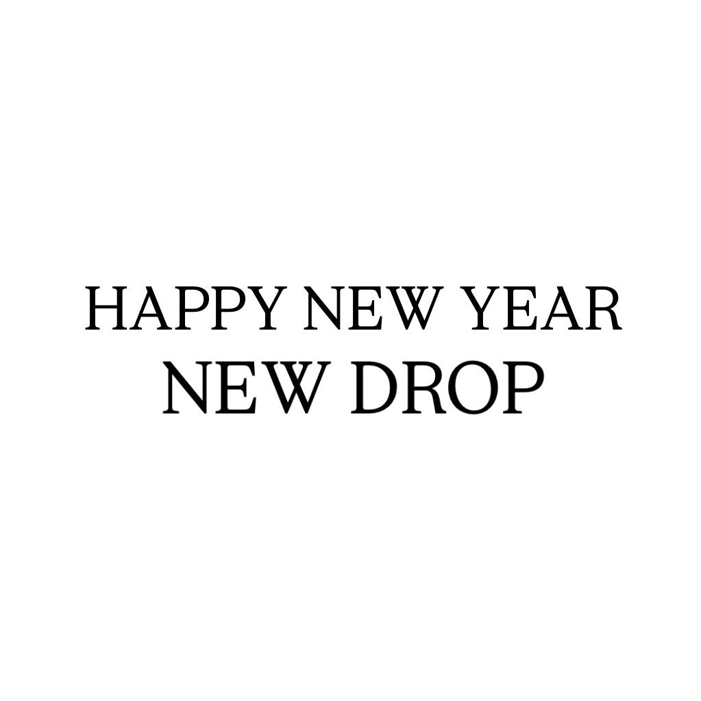 【新年あけましておめでとうございます】  First drop☆